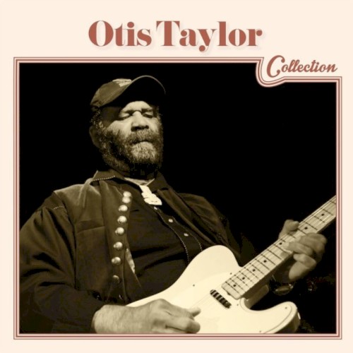 Otis Taylor - Collection封面