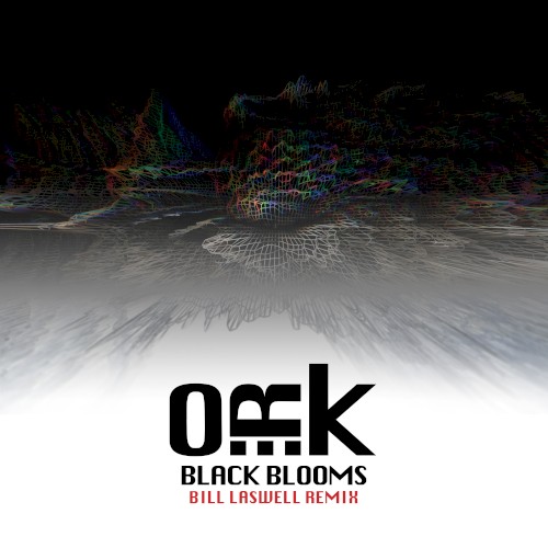 Black Blooms (Bill Laswell remix)封面