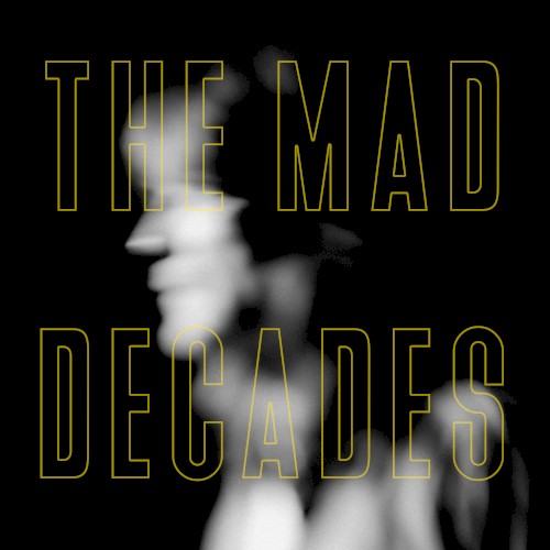 The Mad Decades封面