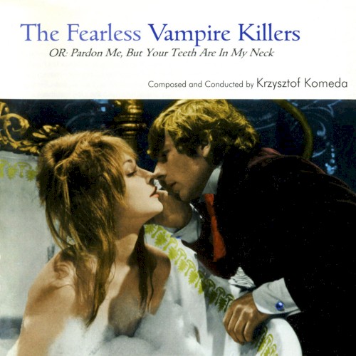 The Fearless Vampire Killers, Or: Pardon Me, but Your Teeth Are in My Neck封面