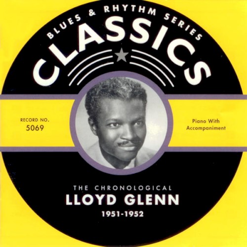 Blues & Rhythm Series: The Chronological Lloyd Glenn 1951-1952封面