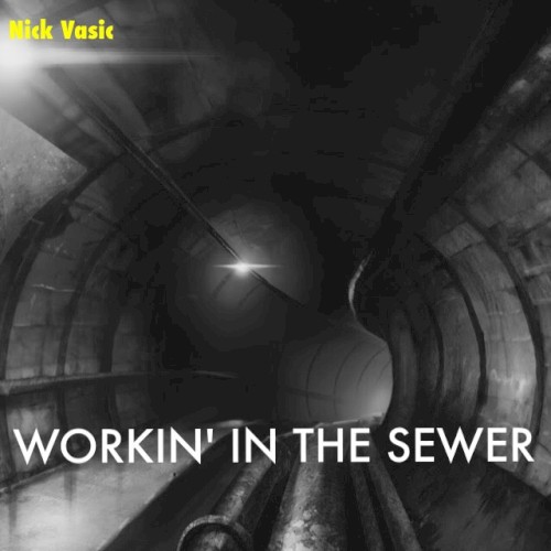 Workin’ in the Sewer封面