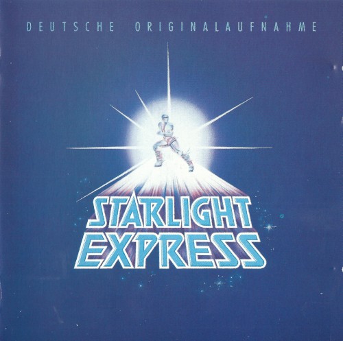 Starlight Express: Deutsche Originalaufnahme封面