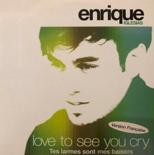 Love To See You Cry (Tes Larmes Sont Mes Baisers)封面