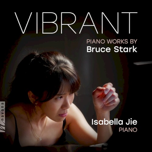 Vibrant: Piano Works by Bruce Stark封面
