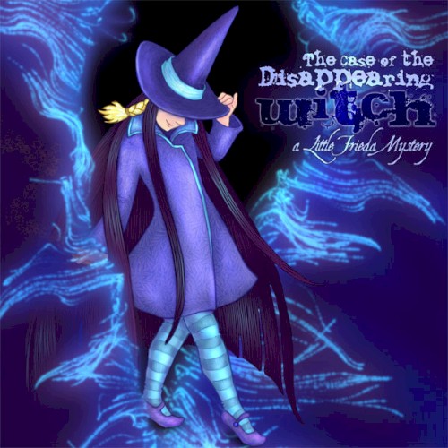 The Case of the Disappearing Witch: A Little Frieda Mystery封面