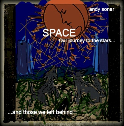 Space: Our Journey to the Stars… and Those We Left Behind封面