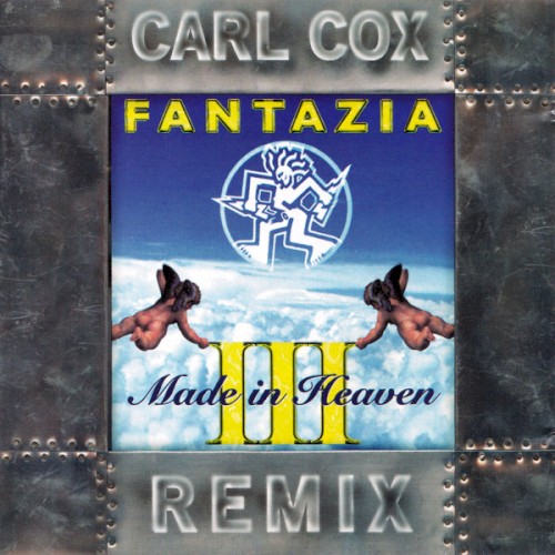 Fantazia III: Made in Heaven (Carl Cox remix)封面
