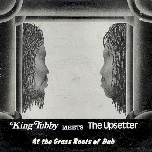 King Tubby meets The Upsetter at the Grass Roots of Dub封面