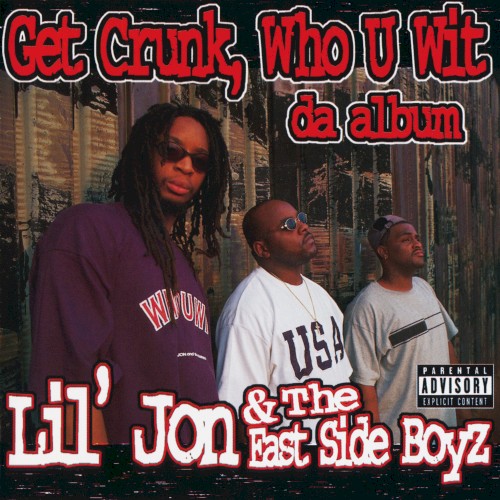 Get Crunk, Who U Wit – Da Album封面