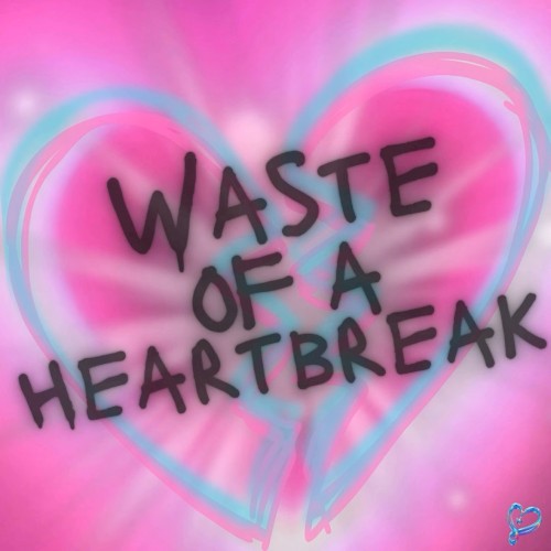 Waste of a Heartbreak封面