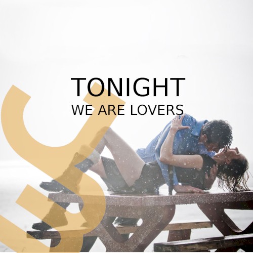 Tonght We Are Lovers封面