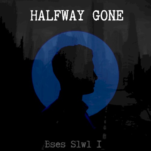HALFWAY GONE封面
