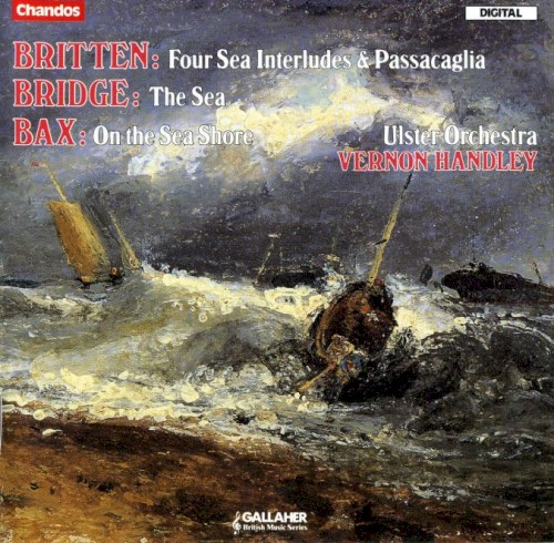 Britten: Four Sea Interludes / Passacaglia / Bridge: The Sea / Bax: On the Sea Shore封面