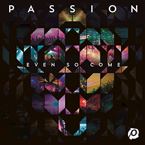 Passion: Even So Come封面
