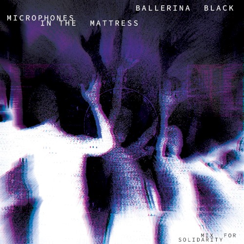 Microphones in the Mattress (Mix for Solidarity)封面