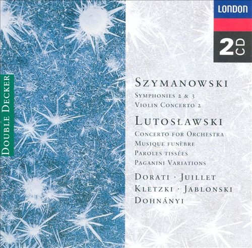 Szymanowski: Symphonies 2 & 3, Violin Concerto 2 / Lutoslawski: Concerto for Orchestra封面