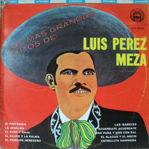 Los mas grandes éxitos de Luis Pérez Meza封面