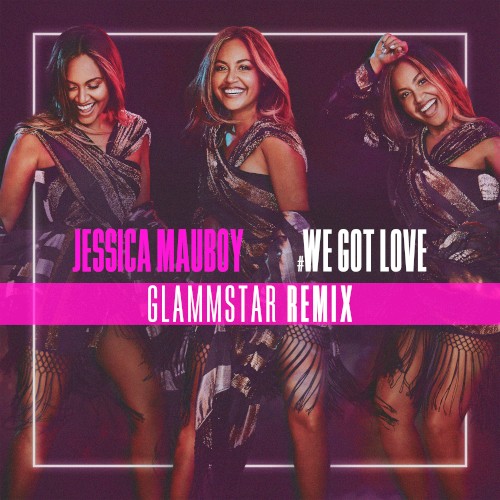 We Got Love (Glammstar remix)封面