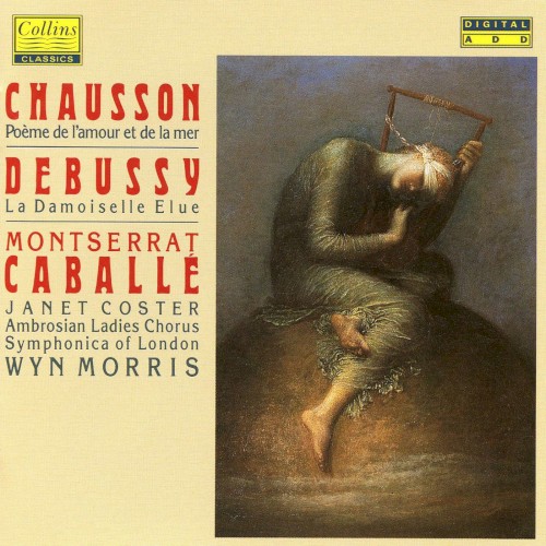 Debussy: La Damoiselle Elue / Chausson: Poème de L'Amour et de la Mer [Caballé]封面