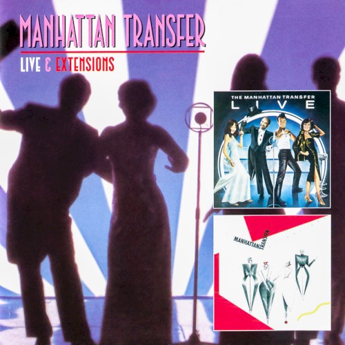 The Manhattan Transfer Live & Extensions封面