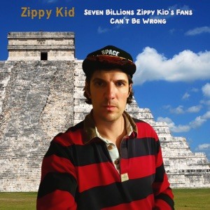 Seven Billions Zippy Kid’s Fans Can’t Be Wrong封面