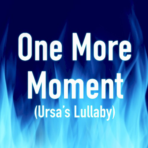 One More Moment (Ursa's Lullaby)封面