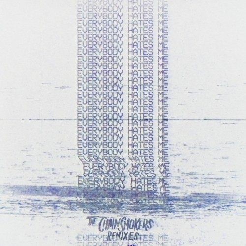 Everybody Hates Me (remixes)封面