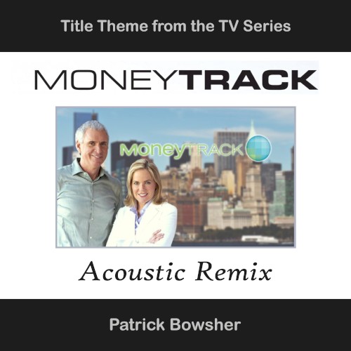 MoneyTrack Theme (Title Theme from the TV Series) [Acoustic Remix]封面