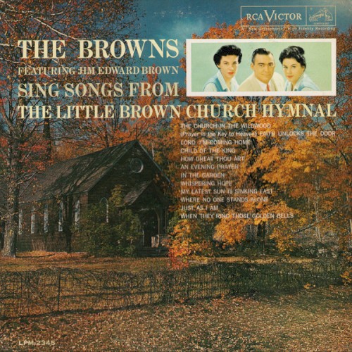 The Browns Sing Songs From The Little Brown Church Hymnal封面