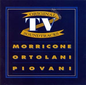Original TV Soundtracks: Morricone / Ortolani / Piovani封面