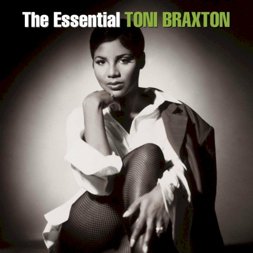 The Essential Toni Braxton封面