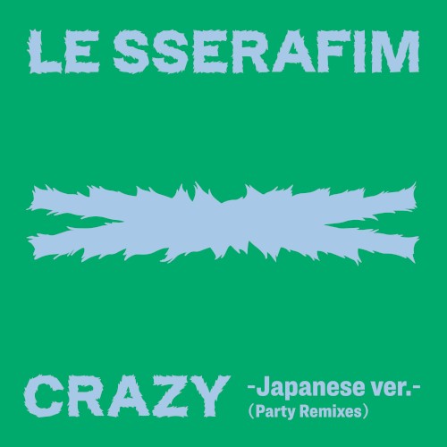 CRAZY -Japanese ver.- (party remixes)封面