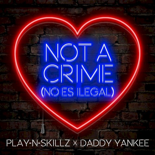 Not a Crime (No es ilegal)封面