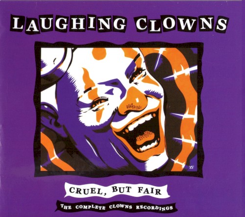 Cruel, but Fair: The Complete Clowns Recordings封面