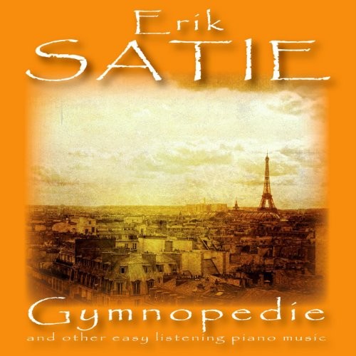 Eric Satie: Gymnopedie and Other Easy Listening Piano Music封面