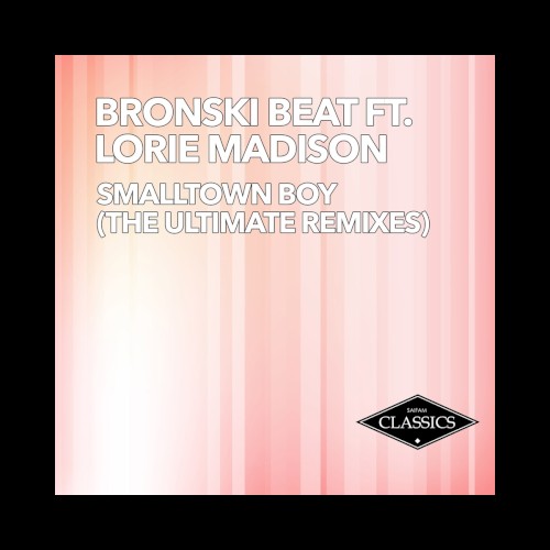 Smalltown Boy (The Ultimate Remixes)封面