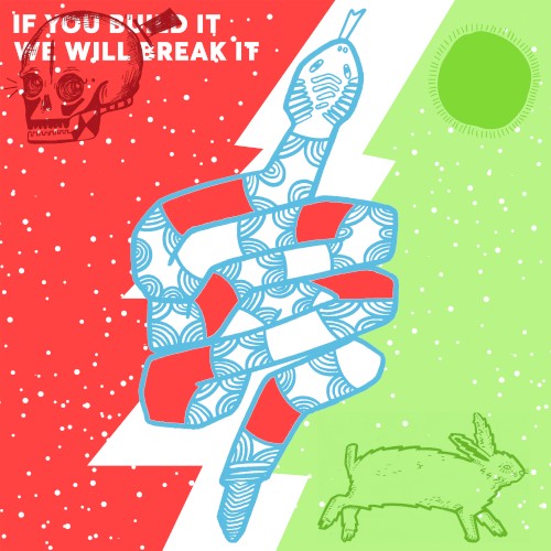 If You Build It, We Will Break It封面