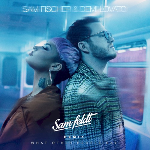 What Other People Say (Sam Feldt remix)封面