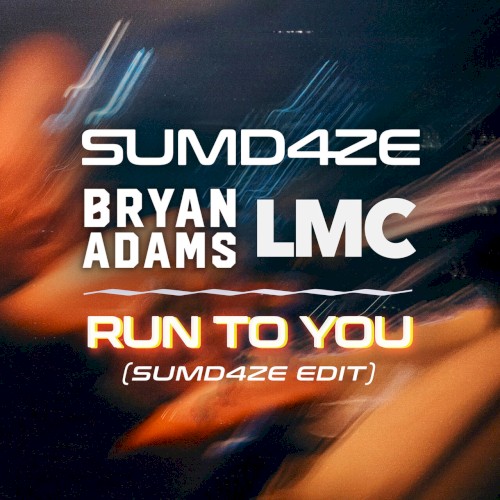 Run to You (SUMD4ZE edit)封面