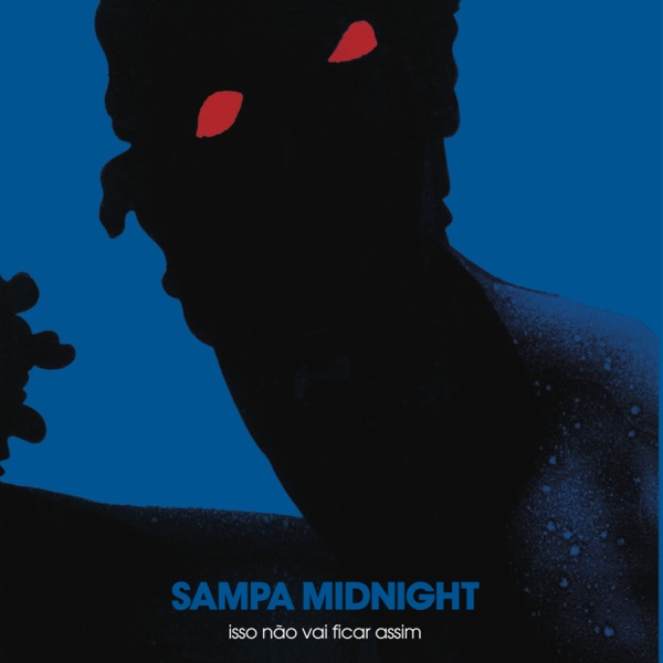 Sampa Midnight - Isso não vai ficar assim封面