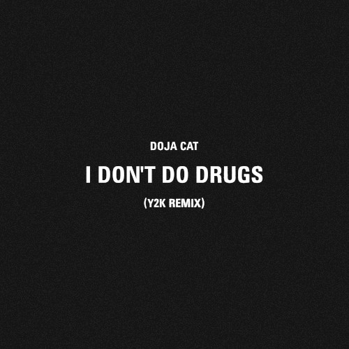 I Don’t Do Drugs (Y2K remix)封面