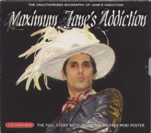 Maximum (The Unauthorised Biography Of Jane's Addiction)封面