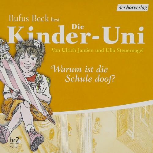 Die Kinder-Uni: Warum ist die Schule doof?封面