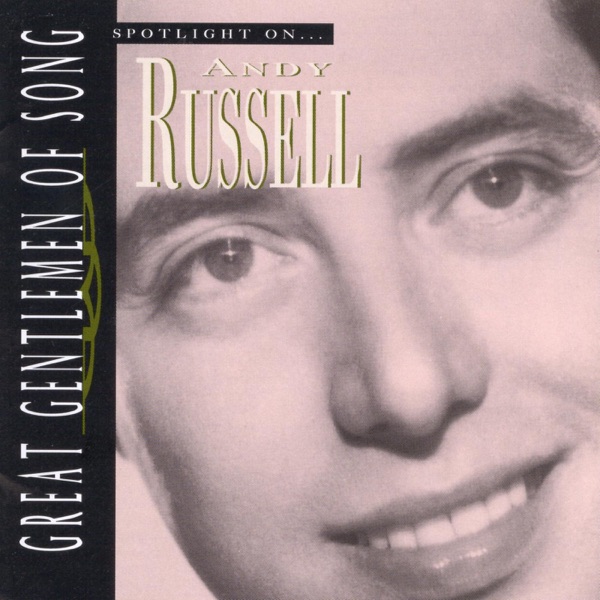 Great Gentlemen of Song: Spotlight on Andy Russell封面