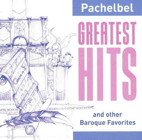 Pachelbel Greatest Hits and other Baroque Favorites封面