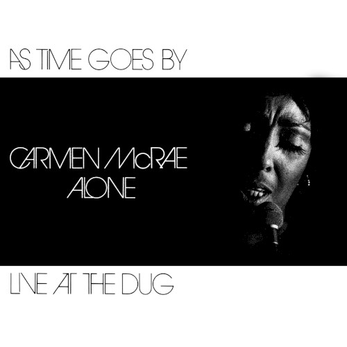 As Time Goes By: Carmen McRae Alone Live at the Dug封面