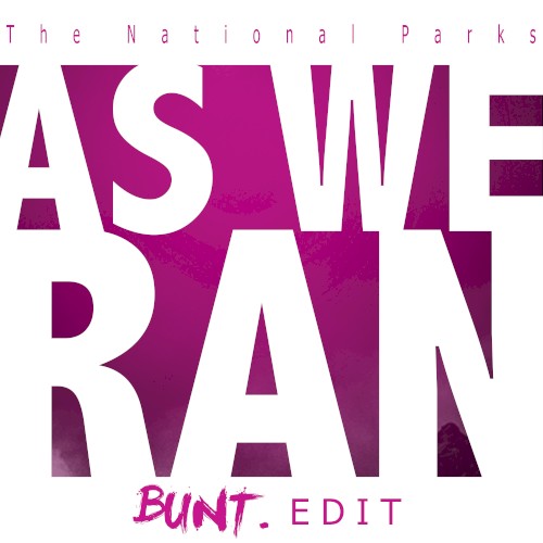As We Ran (Bunt. edit)封面