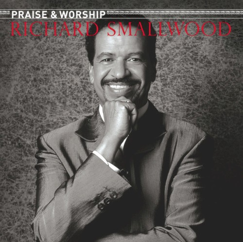 The Praise & Worship Songs of Richard Smallwood封面