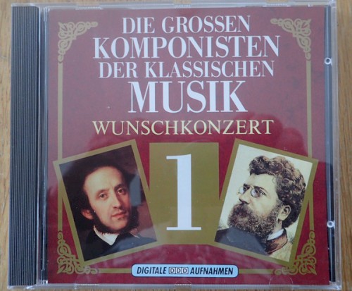 Die grossen Komponisten der Klassischen Musik, Volume 1: Wunschkonzert封面